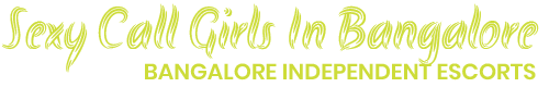Female Escorts Service in Bangalore